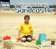 Watch Me Build a Sandcastle - Otten, Jack