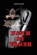 Watch My Tracer