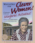 Watch Out for Clever Women!: Cuidado Con Las Mujeres Astutas!
