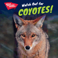 Watch Out for Coyotes!