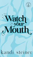 Watch Your Mouth: Special Edition