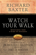 Watch Your Walk: Ministering from a Heart of Integrity