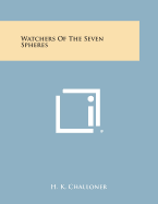 Watchers of the Seven Spheres