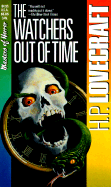 Watchers Out of Time - Lovecraft, H P, and Derleth, August