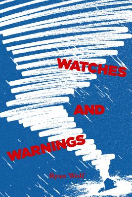 Watches and Warnings - Wolf, Ryan