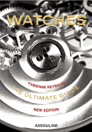 Watches: The Ulltimate Guide
