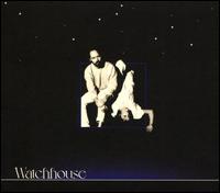 Watchhouse - Watchhouse