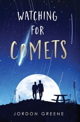 Watching for Comets - Greene, Jordon