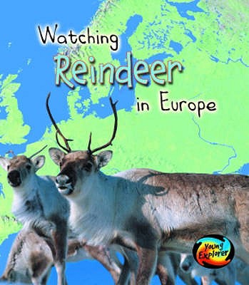 Watching Reindeer in Europe - Miles, Elizabeth