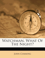 Watchman, What of the Night?