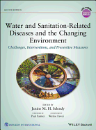 Water and Sanitation-Related Diseases and the Changing Environment: Challenges, Interventions, and Preventive Measures