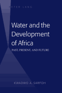 Water and the Development of Africa: Past, Present, and Future