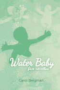 Water Baby; Five Novellas