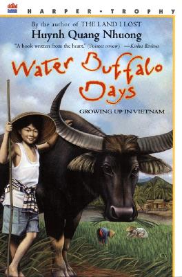 Water Buffalo Days: Growing Up in Vietnam - Huynh, Quang Nhuong