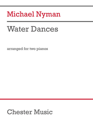 Water Dances Arranged for 2 Pianos, 4 Hands Score and Parts: Arranged for 2 Pianos, 4 Hands Score and Parts - Nyman, Michael (Composer)