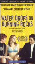 Water Drops On Burning Rocks - Franois Ozon