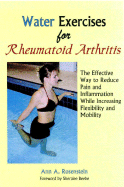 Water Exercises for Rheumatoid Arthritis: The Effective Way to Reduce Pain and Inflammation While Increasing Flexibility and Mobility