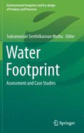 Water Footprint: Assessment and Case Studies