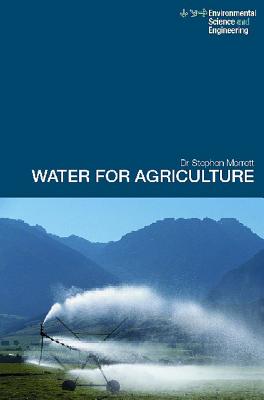 Water for Agriculture - Merrett, Stephen