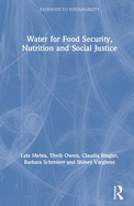 Water for Food Security, Nutrition and Social Justice