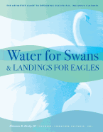 Water for Swans & Landings for Eagles: The Definitive Guide to Designing Successful, Inclusive Cultures - Healy, Jd Maureen R