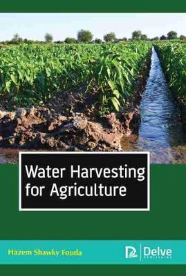 Water Harvesting for Agriculture - Fouda, Hazem Shawky