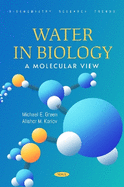 Water in Biology: A Molecular View