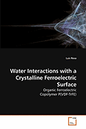 Water Interactions with a Crystalline Ferroelectric Surface