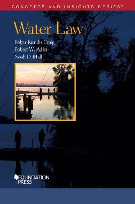 Water Law - Craig, Robin Kundis, and Adler, Robert W., and Hall, Noah D.