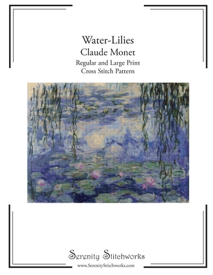 Water-Lilies Cross Stitch Pattern - Claude Monet: Regular and Large Print Cross Stitch Pattern - Stitchworks, Serenity