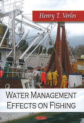 Water Management Effects on Fishing - Verlos, Henry T