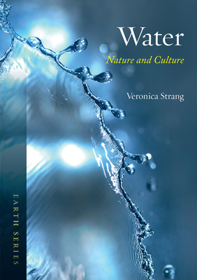 Water: Nature and Culture - Strang, Veronica
