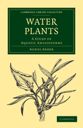 Water Plants; A Study of Aquatic Angiosperms