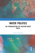 Water Politics: The Fragmentation of Western Water Policy