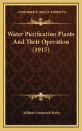 Water Purification Plants and Their Operation (1915)
