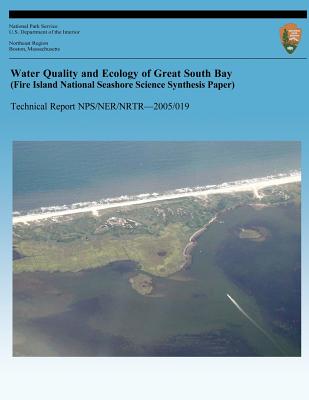 Water Quality and Ecology of Great South Bay (Fire Island National Seashore Science Synthesis Paper) - Kenneth R Hinga