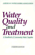Water Quality and Treatment: A Handbook of Community Water Supplies