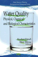 Water Quality: Physical, Chemical & Biological Characteristics