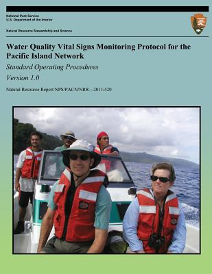 Water Quality Vital Signs Monitoring Protocol for the Pacific Island Network: Standard Operating Procedures- Version 1.0 - McKay, Danielle, and Deverse, Kimber, and Kozar, Kelly Kozar