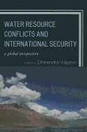 Water Resource Conflicts and International Security: A Global Perspective