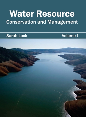 Water Resource: Conservation and Management (Volume I) - Luck, Sarah (Editor)