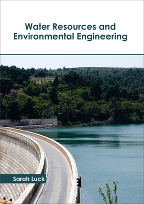 Water Resources and Environmental Engineering - Luck, Sarah (Editor)