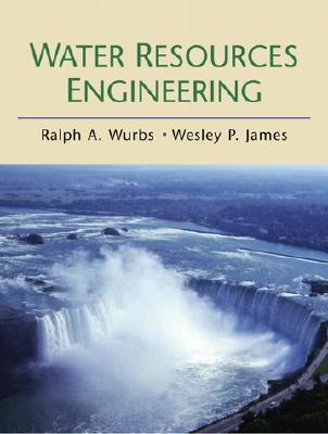 Water Resources Engineering - Wurbs, Ralph, and James, Wesley