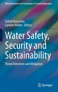 Water Safety, Security and Sustainability: Threat Detection and Mitigation