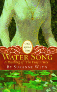 Water Song: A Retelling of "The Frog Prince"