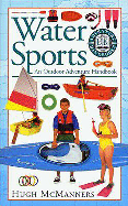 Water Sports: An Outdoor Activity Handbook - McManners, Hugh