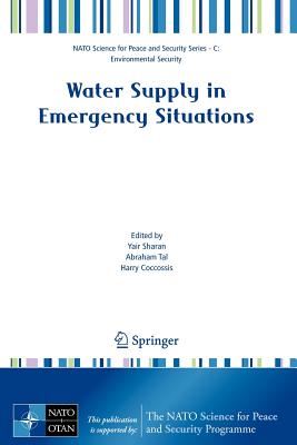 Water Supply in Emergency Situations - Sharan, Yair (Editor), and Tal, Abraham (Editor), and Coccossis, Harry (Editor)