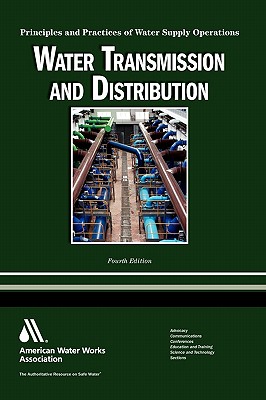 Water Transmission and Distribution: Principles and Practices of Water Supply Operations - Mays, Larry, Dr.