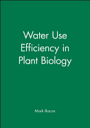 Water Use Efficiency in Plant Biology