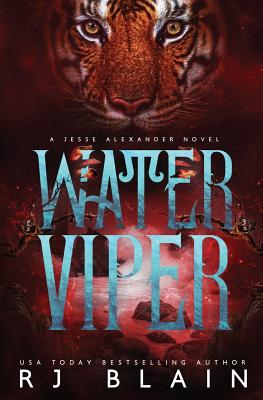 Water Viper: A Jesse Alexander Novel - Blain, Rj
